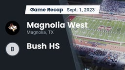 Recap: Magnolia West  vs. Bush HS  2023