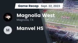 Recap: Magnolia West  vs. Manvel HS 2023