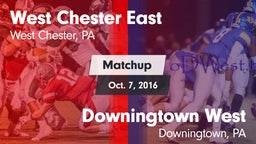 Matchup: East  vs. Downingtown West  2016