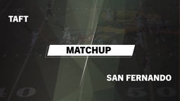 Matchup: Taft  vs. San Fernando  2016