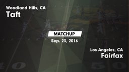 Matchup: Taft  vs. Fairfax 2016