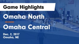 Omaha North  vs Omaha Central  Game Highlights - Dec. 2, 2017