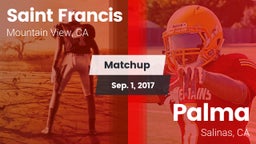 Matchup: Saint Francis High vs. Palma  2017