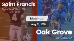 Matchup: Saint Francis High vs. Oak Grove  2018