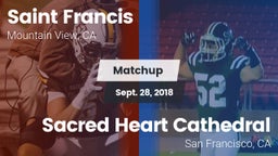 Matchup: Saint Francis High vs. Sacred Heart Cathedral  2018