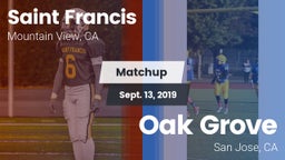 Matchup: Saint Francis High vs. Oak Grove  2019