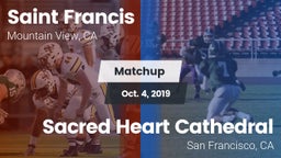Matchup: Saint Francis High vs. Sacred Heart Cathedral  2019