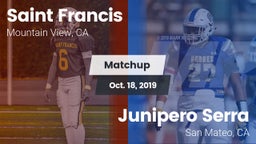 Matchup: Saint Francis High vs. Junipero Serra  2019