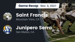 Recap: Saint Francis  vs. Junipero Serra  2021