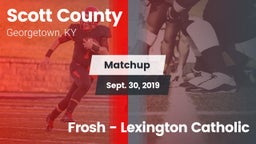 Matchup: Scott County High vs. Frosh - Lexington Catholic 2019