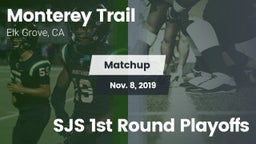 Matchup: Monterey Trail High vs. SJS 1st Round Playoffs 2019