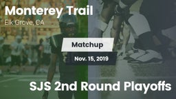 Matchup: Monterey Trail High vs. SJS 2nd Round Playoffs 2019