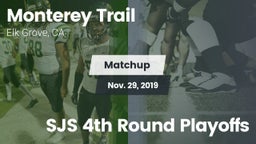 Matchup: Monterey Trail High vs. SJS 4th Round Playoffs 2019