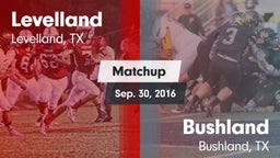 Matchup: Levelland High vs. Bushland  2016