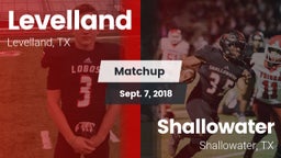 Matchup: Levelland High vs. Shallowater  2018