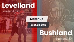 Matchup: Levelland High vs. Bushland  2018