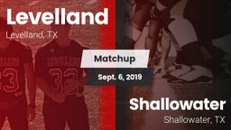 Matchup: Levelland High vs. Shallowater  2019