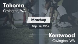 Matchup: Tahoma  vs. Kentwood  2016