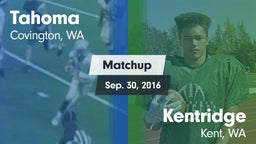 Matchup: Tahoma  vs. Kentridge  2016