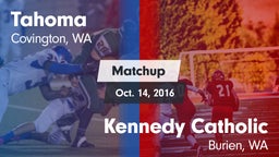 Matchup: Tahoma  vs. Kennedy Catholic  2016
