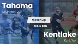 Matchup: Tahoma  vs. Kentlake  2017