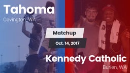 Matchup: Tahoma  vs. Kennedy Catholic  2017