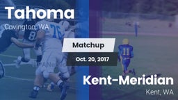 Matchup: Tahoma  vs. Kent-Meridian   2017