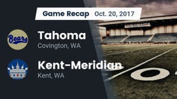 Recap: Tahoma  vs. Kent-Meridian   2017