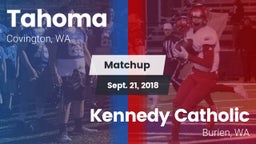 Matchup: Tahoma  vs. Kennedy Catholic  2018