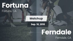 Matchup: Fortuna  vs. Ferndale  2016