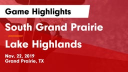 South Grand Prairie  vs Lake Highlands  Game Highlights - Nov. 22, 2019