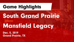South Grand Prairie  vs Mansfield Legacy  Game Highlights - Dec. 5, 2019