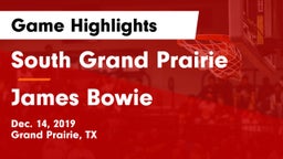 South Grand Prairie  vs James Bowie  Game Highlights - Dec. 14, 2019