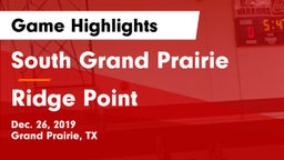 South Grand Prairie  vs Ridge Point  Game Highlights - Dec. 26, 2019