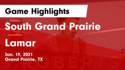 South Grand Prairie  vs Lamar  Game Highlights - Jan. 19, 2021