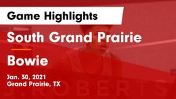 South Grand Prairie  vs Bowie  Game Highlights - Jan. 30, 2021