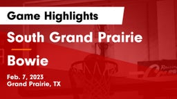 South Grand Prairie  vs Bowie  Game Highlights - Feb. 7, 2023