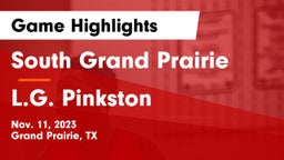 South Grand Prairie  vs L.G. Pinkston  Game Highlights - Nov. 11, 2023