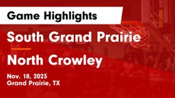 South Grand Prairie  vs North Crowley  Game Highlights - Nov. 18, 2023