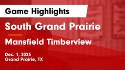 South Grand Prairie  vs Mansfield Timberview  Game Highlights - Dec. 1, 2023