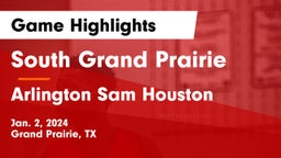 South Grand Prairie  vs Arlington Sam Houston  Game Highlights - Jan. 2, 2024