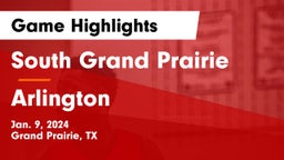 South Grand Prairie  vs Arlington  Game Highlights - Jan. 9, 2024
