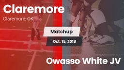 Matchup: Claremore High vs. Owasso White JV 2018