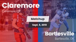 Matchup: Claremore High vs. Bartlesville  2019