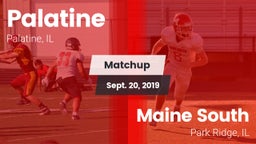 Matchup: Palatine  vs. Maine South  2019