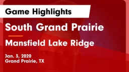 South Grand Prairie  vs Mansfield Lake Ridge  Game Highlights - Jan. 3, 2020