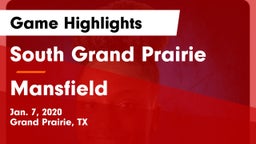 South Grand Prairie  vs Mansfield  Game Highlights - Jan. 7, 2020