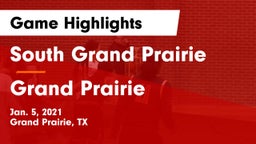 South Grand Prairie  vs Grand Prairie  Game Highlights - Jan. 5, 2021