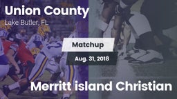 Matchup: Union County High vs. Merritt island Christian 2018