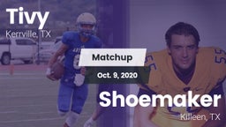 Matchup: Tivy  vs. Shoemaker  2020